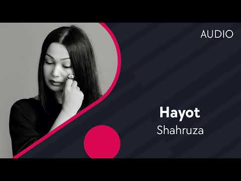 Shahruza - Hayot | Шахруза - Хаёт (AUDIO)