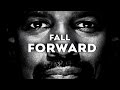 Fall Forward - Motivational video