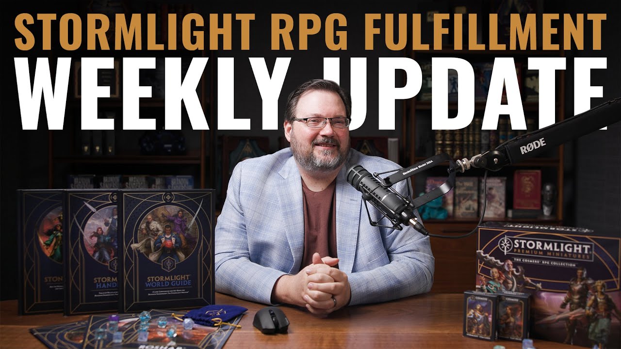 Stormlight RPG Fulfillment + Weekly Update