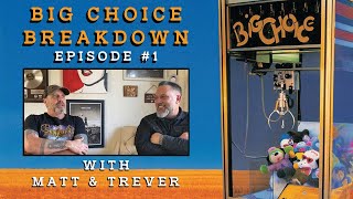 Big Choice Breakdown Episode #1 feat. Trever Keith and Matt Riddle