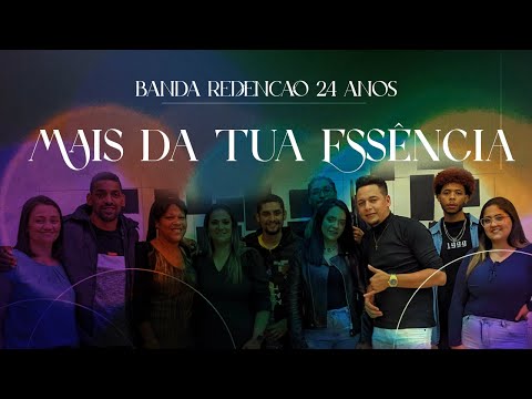 MAIS DA TUA ESSÊNCIA | BANDA REDENÇÃO