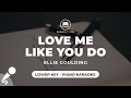 Love Me Like You Do - Ellie Goulding (Lower Key - Piano Karaoke)