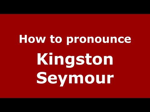 How to pronounce Kingston Seymour (English/UK) - PronounceNames.com