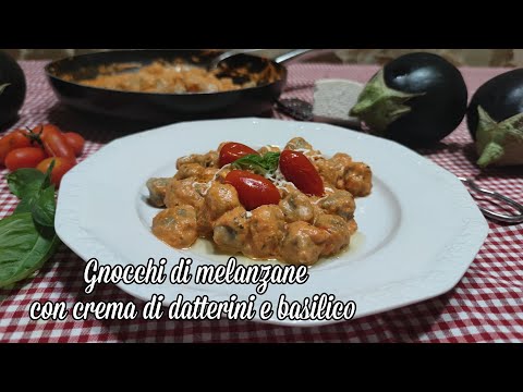 Gnocchi di melanzane con crema di datterini e basilico - Sfizi & Delizie