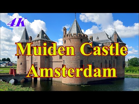 【4K】Muiden Castle, Amsterdam