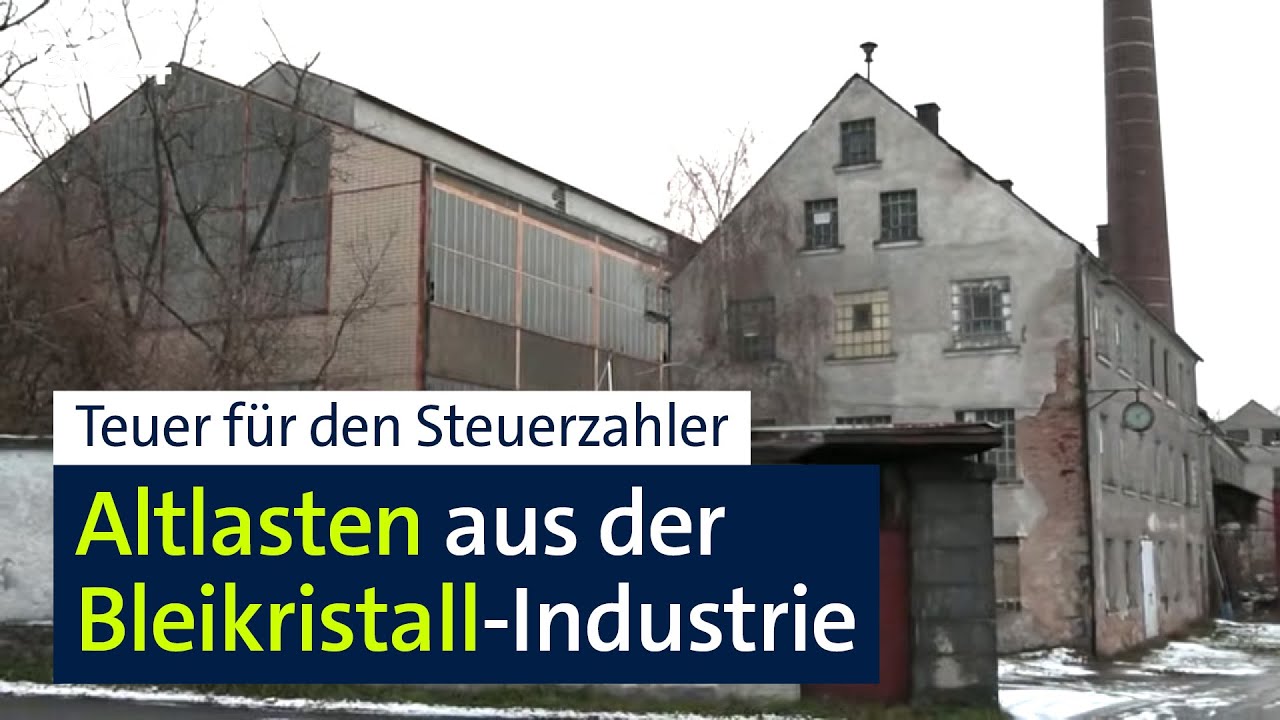 Altlasten aus der Bleikristall-Industrie – Gefahrenabwehr durch Landratsamt | Abendschau | BR24