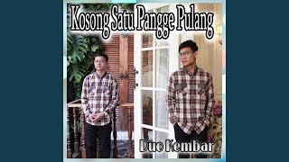 Download lagu Kosong Satu Pangge Pulang mp3