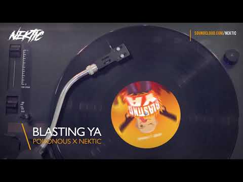 POISONOUS X NEKTIC - BLASTING YA (MUSIC VIDEO) (FREE DOWNLOAD)