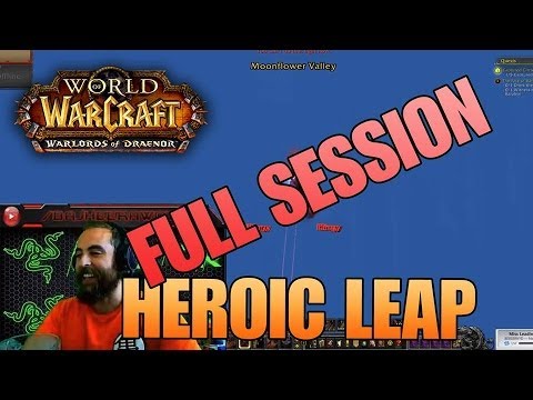 Warlords of Draenor (Beta): THE GREATEST HEROIC LEAPS OF ALL TIME!!! :D - (Full Session)