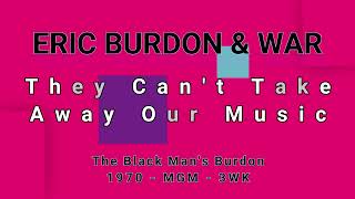 ERIC BURDON &amp; WAR-They Can&#39;t Take Away Our Music