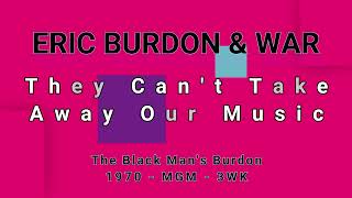 ERIC BURDON &amp; WAR-They Can&#39;t Take Away Our Music