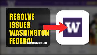 How To Resolve Login Issues On Washington Federal 2026 (QUICK FIX)