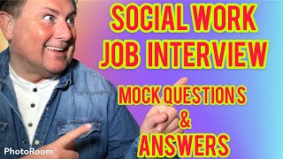 Social Work UK job Interview questions and answers part 3