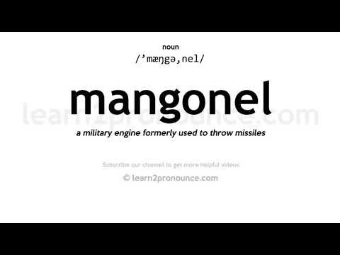 Pronunciation of Mangonel | Definition of Mangonel