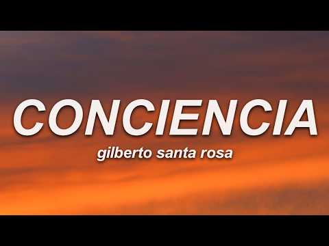 Gilberto Santa Rosa - Conciencia (Letra)