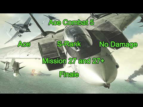 Ace Combat 5, Mission 27 and 27+, S-Rank, No Damage, Ace, Finale (PS5)