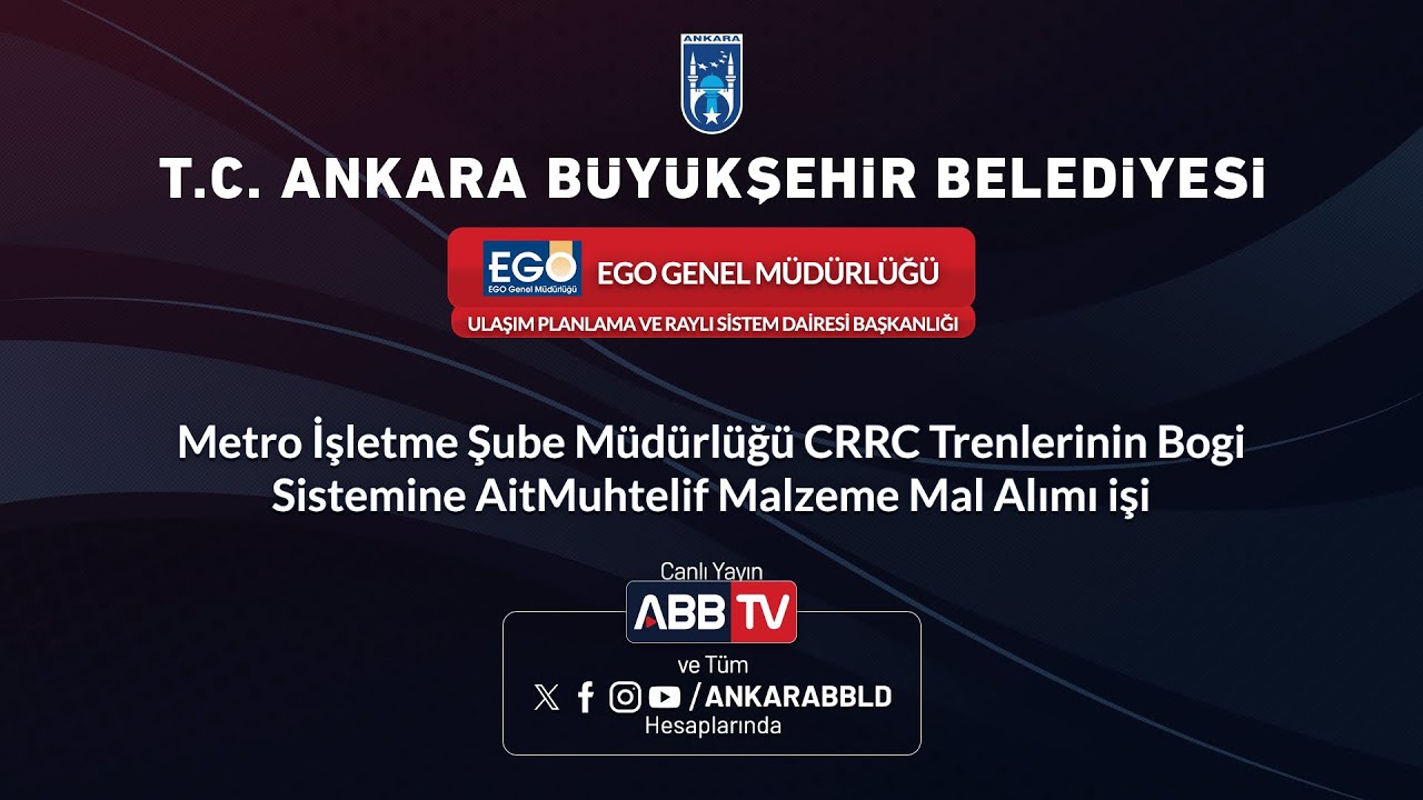 EGO GENEL MÜDÜRLÜĞÜ - CRRC Trenlerinin Bogi Sistemine Ait Muhtelif Malzeme Mal Alımı İşi