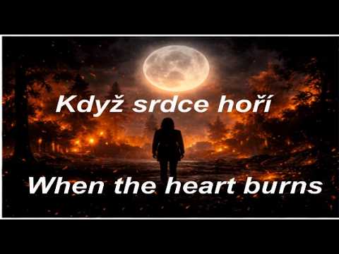 Kamiliana - Když srdce hoří, When the heart burns