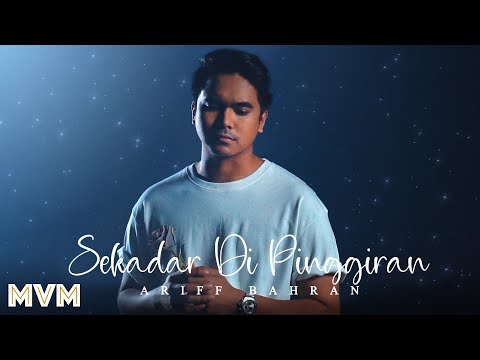 Ariff Bahran - Sekadar Di Pinggiran (Official Music Video)