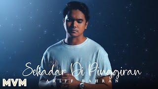 Download lagu Ariff Bahran - Sekadar Di Pinggiran mp3 Download lagu Ariff Bahran - Sekadar Di Pinggiran mp3