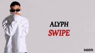 ALYPH SWIPE Lirik Lagu...