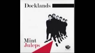 Mint Juleps - Docklands