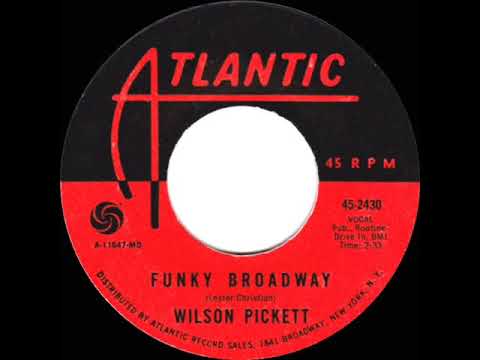 1967 HITS ARCHIVE: Funky Broadway - Wilson Pickett (mono)