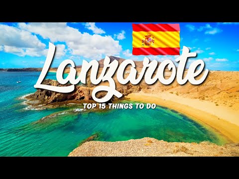 TOP 15 Things To Do In Lanzarote 🇪🇸 Travel Guide