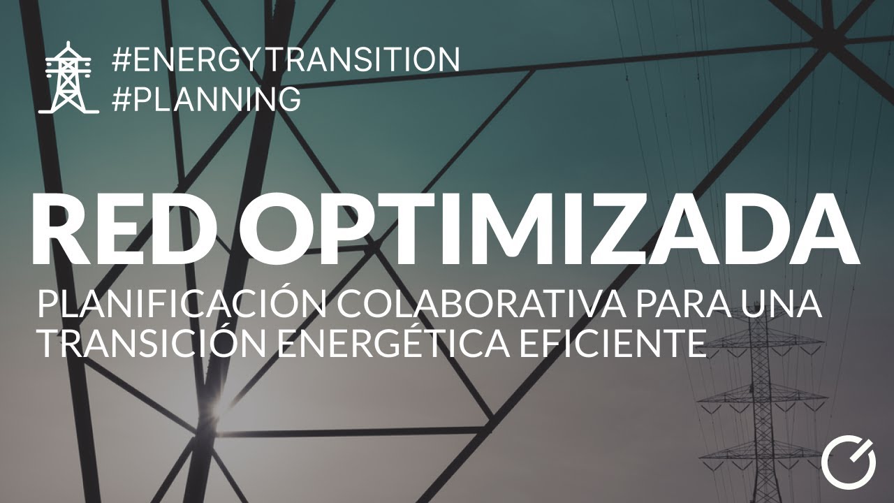 La red optimizada: planificación colaborativa para una transición energética eficiente