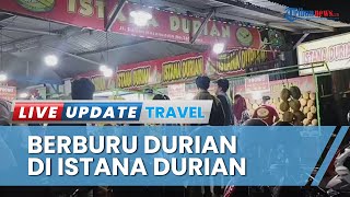 Surganya Pecinta Durian di Gowa Sulsel! Warga Berbondong-bondong Datangi 'Istana Durian'
