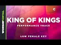 King of Kings - Low Female Key - C - Performance Track