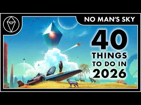 40 Things to Do in No Man's Sky in 2026