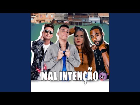 MAL INTENÇÃO