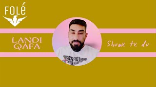 Landi Qafa - Shumë Të Du