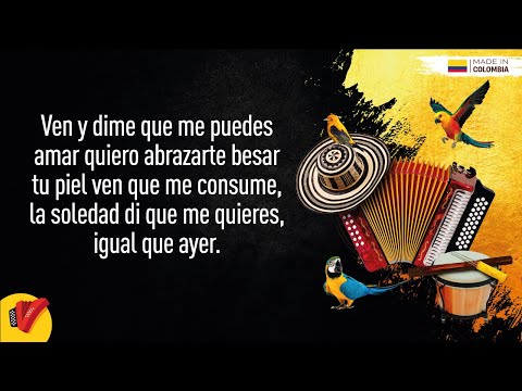 Ven Y Dime, Los Inquietos Del Vallenato, Video Letra - Sentir Vallenato