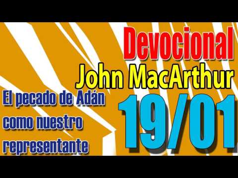 Devocional John MacArthur 19/01 -  El pecado de Adán como nuestro representante