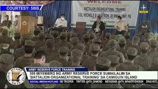 599 army reservists sumailalim sa ‘Battalion Organizational Training’ sa Camiguin Island
