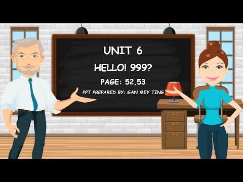 KSSR [YEAR 6] UNIT 6 HELLO! 999? [LISTENING & SPEAKING] TB52, 53