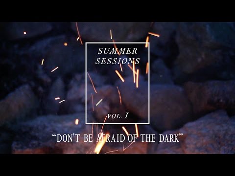 VERIDIA // "Don't Be Afraid of the Dark" [Summer Sessions, vol. 1]