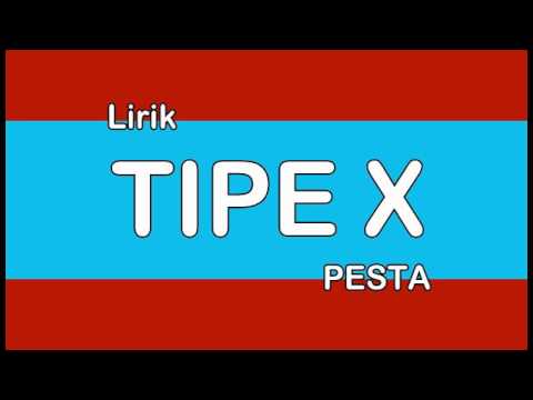 LIRIK TIPE X PESTA
