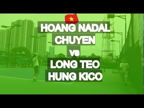 Hoang Nadal - Chuyen 🆚 Long Teo - Hung Kico * 129 Vntennis - Vov - Double