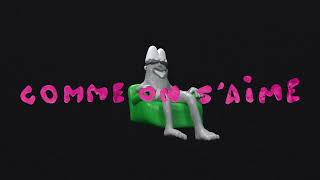 Comme On S’Aime Music Video