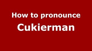 How to pronounce Cukierman