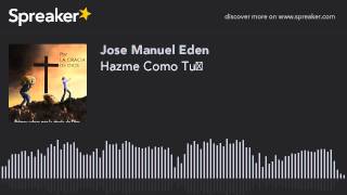 Hazme Como Tú (hecho con Spreaker)