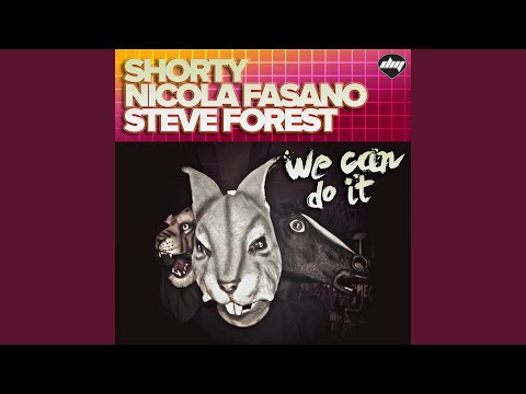 We Can Do it (Nicola Fasano & Steve Forest Mix)