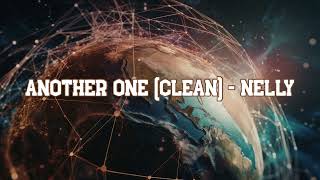 Another One (Clean) - Nelly