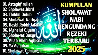 Download lagu SHOLAWAT JIBRIL PEMBUKA PINTU REZEKI Astaghfirullah SHOLAWAT NABI MERDU TERBARU 2025 mp3