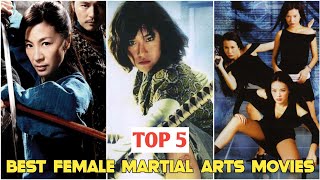 Top 5 Best Female Martial Arts Movies