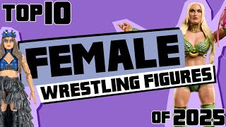 The Kyle Peterson Top 10 Female Wrestling Figures of 2025!