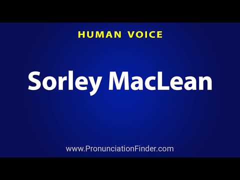 How To Pronounce Sorley MacLean